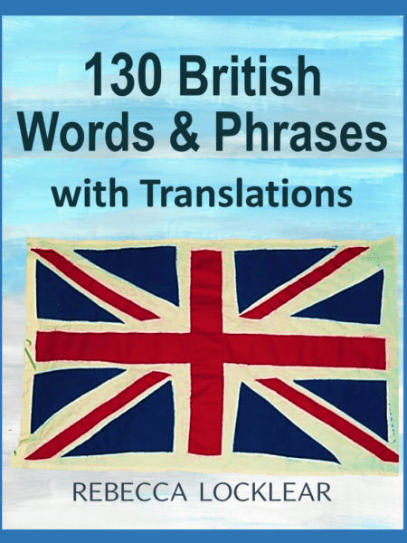 130 British Words and Phrases with Translations