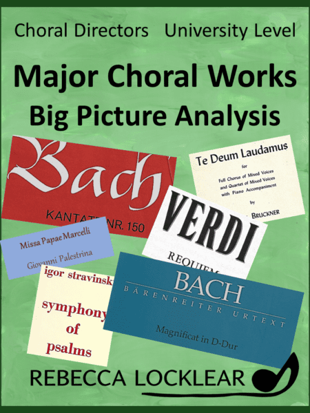 Major Choral Works: Big Picture Analysis