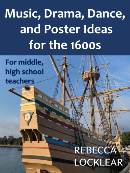 Music, Drama, Dance, and Poster Ideas for the 1600s