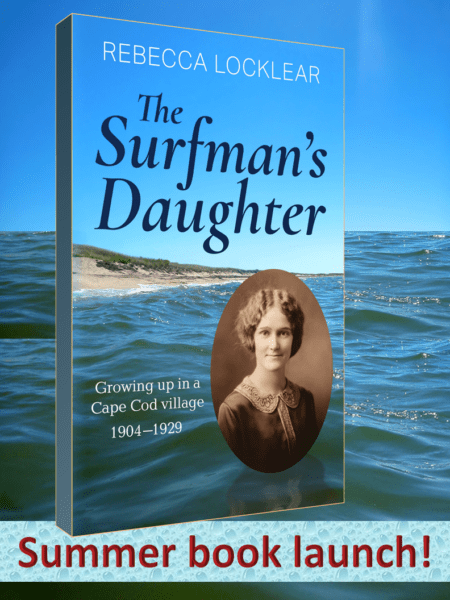 The Surfman’s Daughter – Growing up in a Cape Cod village 1904-1929